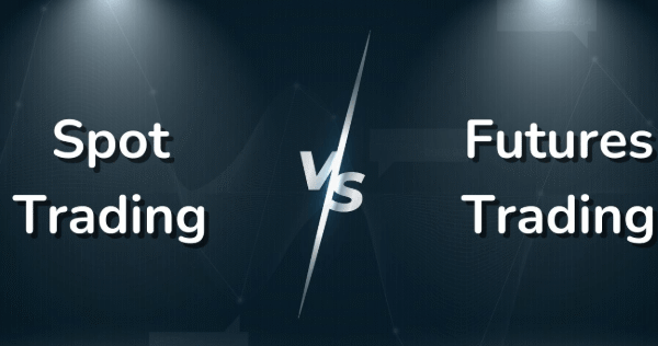 Spot Trading vs Futures Trading